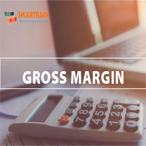 Khám phá cách tính tỷ suất lợi nhuận gộp (Gross margin) 